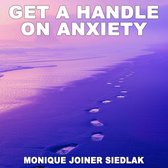 Get a Handle on Anxiety