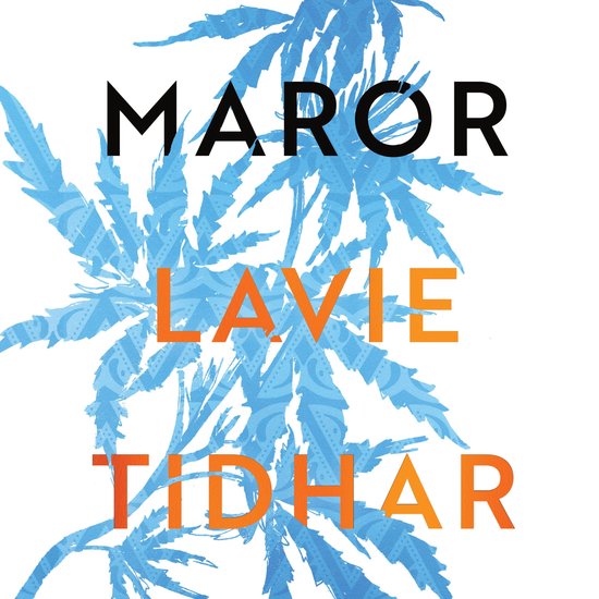 Boek met blauwe, abstracte bladeren en de tekst 'MAROR LAVIE TIDHAR' in zwart en oranje.