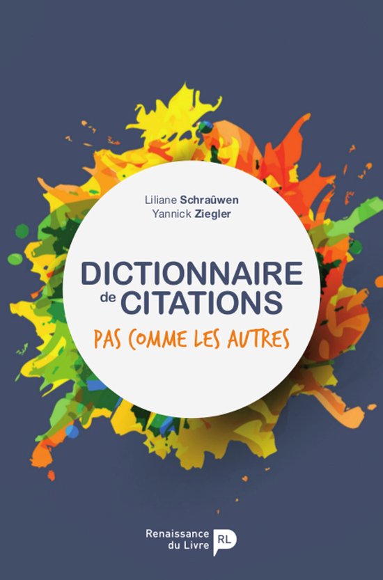 Couverture de livre avec des taches d'encre colorées et le titre 'Dictionnaire de Citations pas comme les autres'.