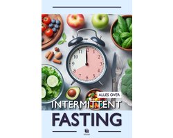 ALLES OVER INTERMITTENT FASTING