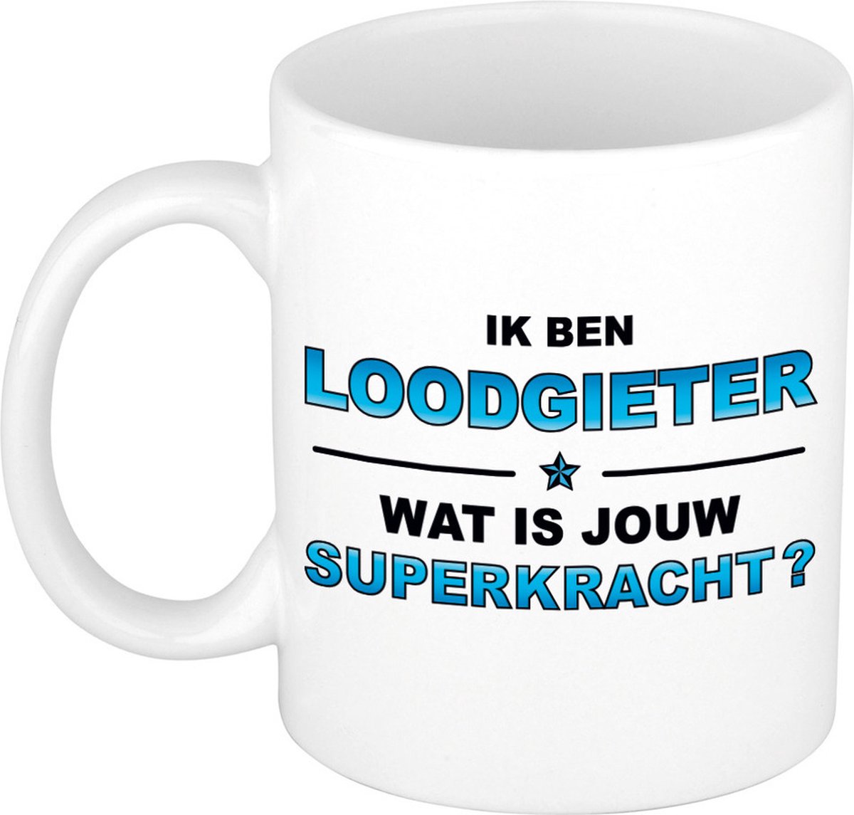 Ik ben loodgieter wat is jouw superkracht mok / beker - wit met blauwe tekst - cadeau / verjaardag / beroepen