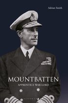 Portret van Adrian Smith op de cover van 'Mountbatten: Apprentice War Lord'. Hij draagt een marineuniform met strepen op zijn mouwen.
