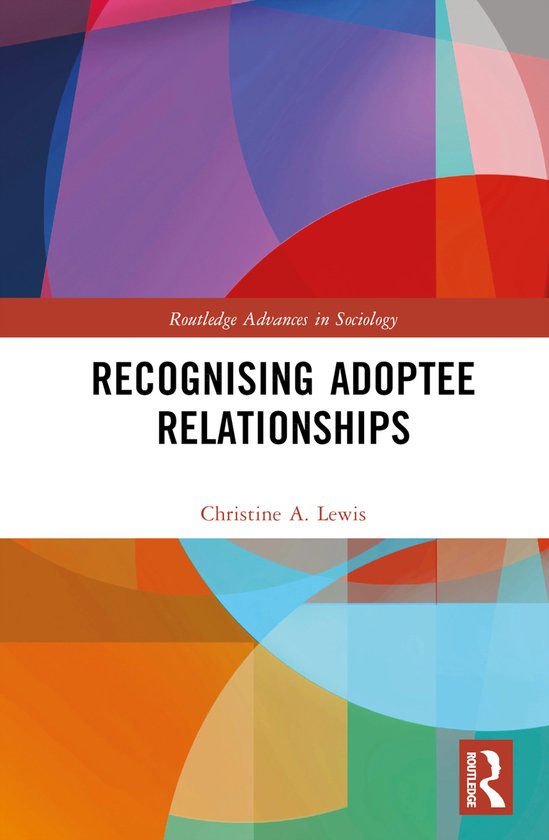 Routledge Advances in Sociology- Recognising Adoptee Relatio ... - cover