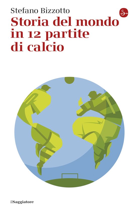 Storia del mondo in 12 partite di calcio - cover