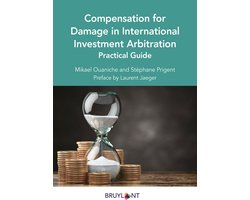 HORS COLLECTION (BRUYLANT) - Compensation for Damage in International Investment Arbitration
