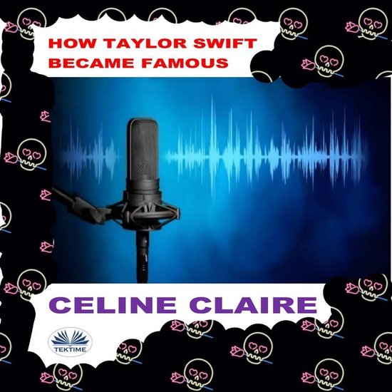 How Taylor Swift Became Famous - cover