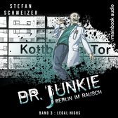 Dr. Junkie - Berlin im Rausch