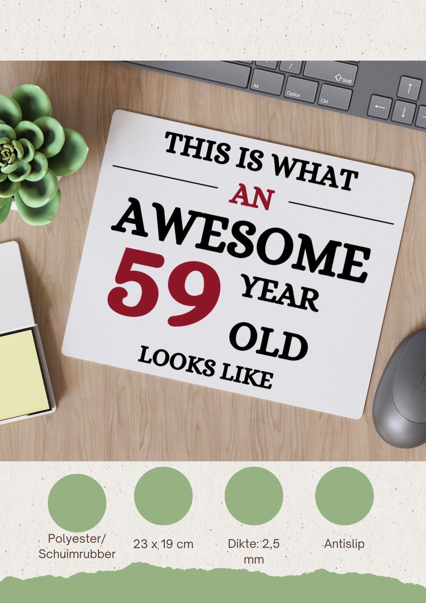 Akyol - awesome 59 year old looks like Muismat - Hoera 59 jaar - 59 geworden - verjaardagscadeau - kado - gift - 23 bij 19 cm