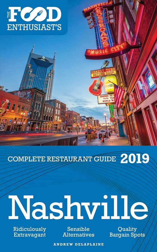 Nashville - 2019 - The Food Enthusiast’s Complete Restaura ... - cover