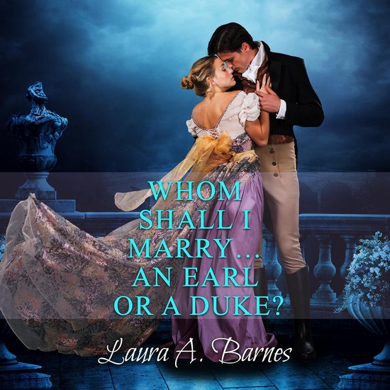Whom Shall I Marry... An Earl or A Duke? - cover