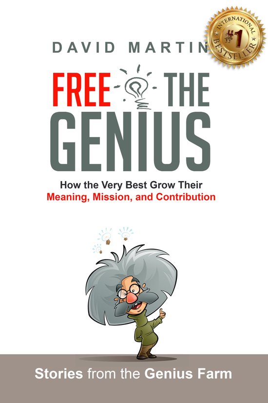 Free the Genius: How the Very Best Grow Their Meaning, Missi ... - cover