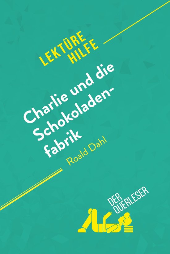 Lektürehilfe - Charlie und die Schokoladenfabrik von Roald  ... - cover