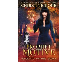 Hedgewitch for Hire 8 - Prophet Motive