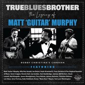 Various Artists - True Blues Brother: The Legacy Of Matt 'Guitar' Murphy (LP)