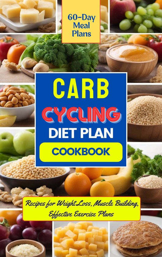 Carb Cycling The Recipe And Diet Book Jesse Morgan Carb Cycling Diet Plan & Cookbook (ebook), Madeleine Jacob