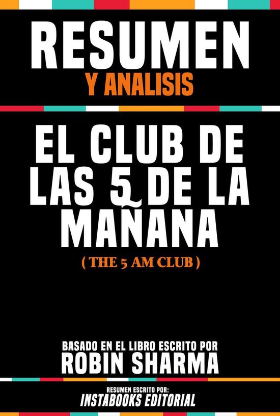 Resumen Y Analisis: El Club De Las 5 De La Mañana (The 5 Am Club) - Basado  En El Libro... 