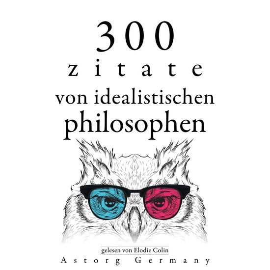 300 Zitate von idealistischen Philosophen - cover