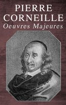 Pierre Corneille: Oeuvres Majeures