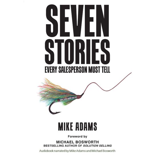 Seven Stories Every Salesperson Must Tell - cover