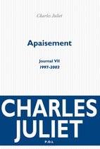 Journal 7 - Apaisement. Journal VII (1997-2003)