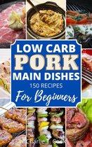 Low Carb Healthy Cookbook - Low Carb Pork Cookbook For Beginners