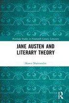 Routledge Studies in Nineteenth Century Literature - Jane Austen and Literary Theory