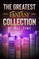 Omslag The Greatest Fantasy Collection of all Time - 10 Classic Novels