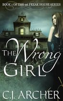 The 1st Freak House Trilogy 1 - The Wrong Girl
