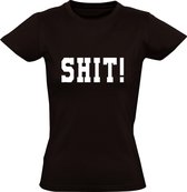 Shit Dames t-shirt | grappig | cadeau | Zwart