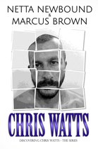 Discovering Chris Watts: The Series - Chris Watts