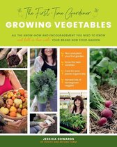 The First-Time Gardener's Guides - The First-Time Gardener: Growing Vegetables
