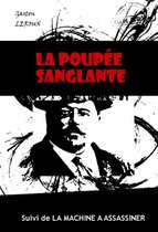 Polar & Policier français - La poupée sanglante (suivi de La machine à assassiner) [édition intégrale revue et mise à jour]