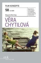 FILM-KONZEPTE - FILM-KONZEPTE 58 - Vera Chytilová