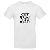 Get what you want heren t-shirt | relatie | carriere | cadeau | Wit