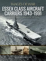 Images of War - Essex Class Aircraft Carriers, 1943–1991