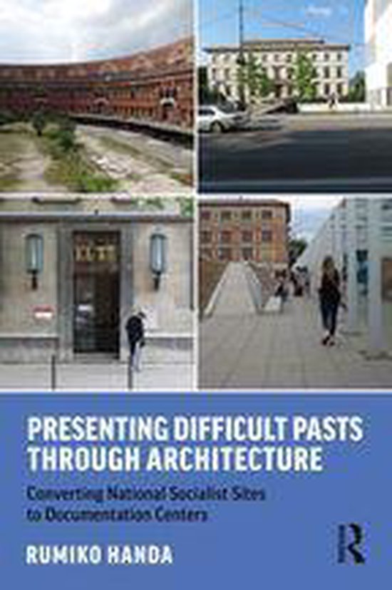 Presenting Difficult Pasts Through Architecture - cover