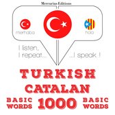 Türkçe - Katalanca: 1000 temel kelime