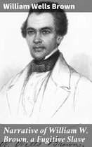 Narrative of William W. Brown, a Fugitive Slave