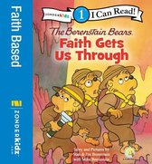 I Can Read! / Berenstain Bears / Living Lights: A Faith Story 1 - Berenstain Bears, Faith Gets Us Through