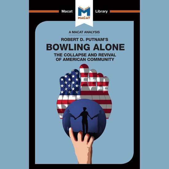 The Macat Analysis of Robert D. Putnam's Bowling Alone - cover