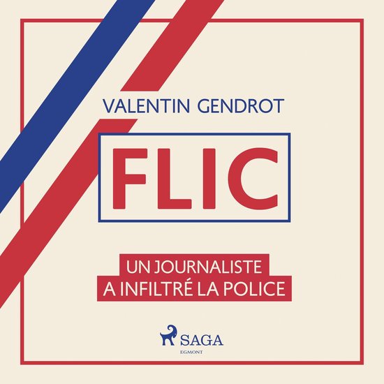 Flic: un journaliste a infiltré la police - cover