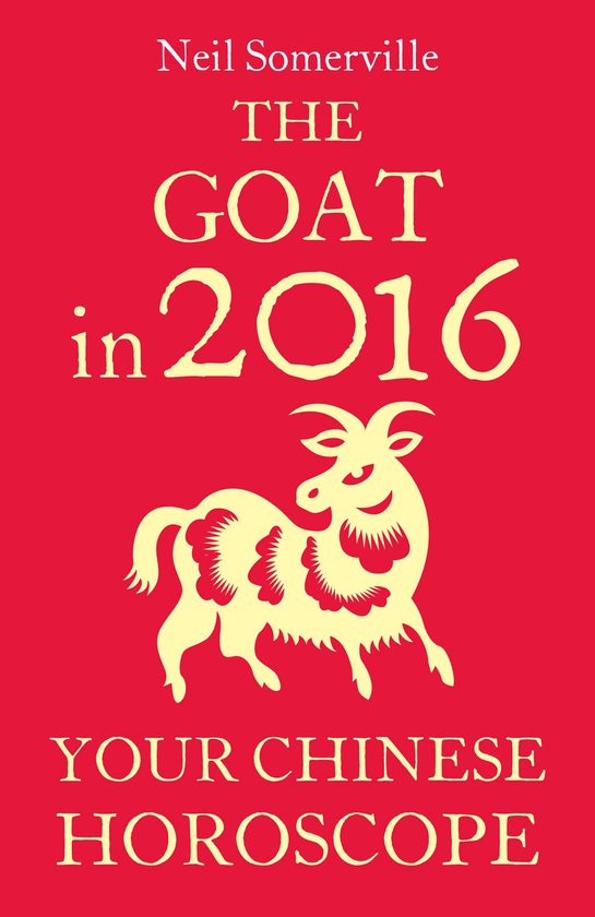 The Goat in 2016: Your Chinese Horoscope - cover