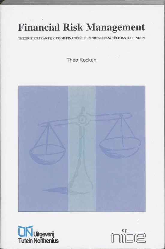 Cover van het boek 'Financial Risk Management / druk 1' van Theo Kocken