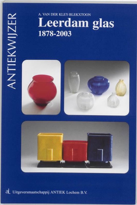 Cover van het boek 'Leerdamglas 1878-2003 / druk 1' van Annette van der Kley-Blekxtoon