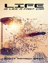 Life Is Like a Fast Car