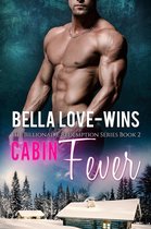 Billionaire Romance Redemption 2 - Cabin Fever