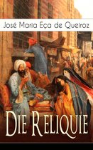 Die Reliquie (Vollständige deutsche Ausgabe)