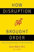 How Disruption Brought Order