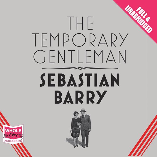 Boekcover 'The Temporary Gentleman' door Sebastian Barry met een stel in jaren 20 kleding. Volledig ononderbroken.