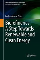 Clean Energy Production Technologies - Biorefineries: A Step Towards Renewable and Clean Energy